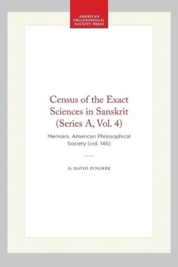 Census of the Exact Sciences in Sanskrit (Series a, Vol. 4)
