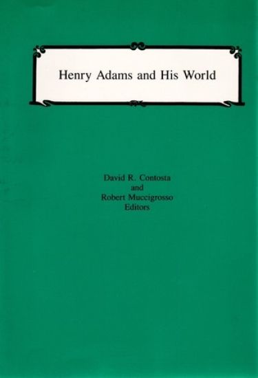 Henry Adams and His World