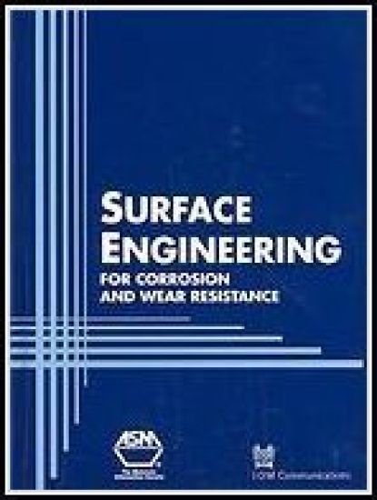 Surface Engineering for Corrosion and Wear Resistance