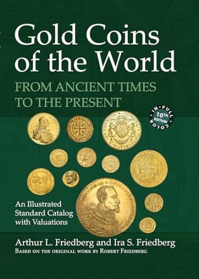 Gold Coins of the World: From Ancient Times to the Present
