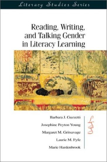 Reading, Writing, and Talking Gender in Literacy Learning