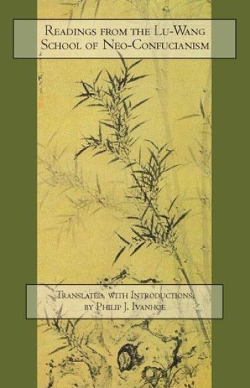 Readings from the Lu-Wang School of Neo-Confucianism