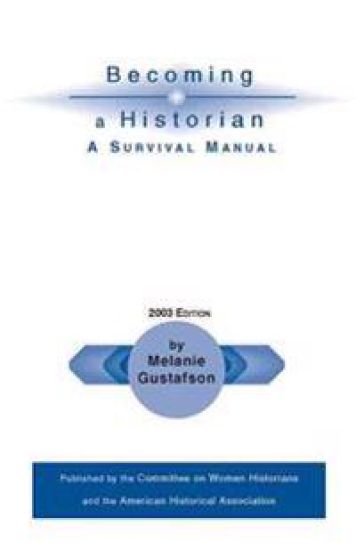 Becoming a Historian: A Survival Manual