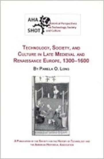 Technology, Society, and Culture in Late Medieval and Renaissance Europe, 1300-1600
