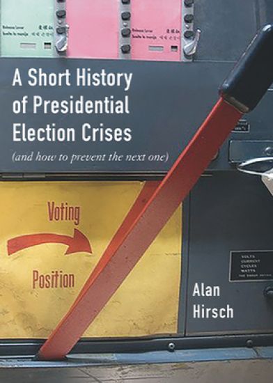 A Short History of Presidential Election Crises