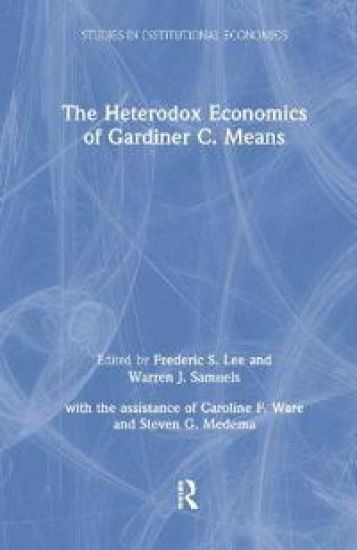 The Heterodox Economics of Gardiner C. Means