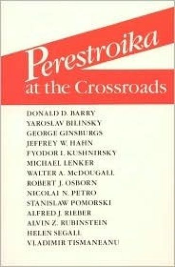Perestroika at the Crossroads