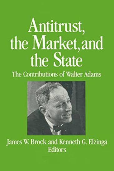 Antitrust, the Market and the State