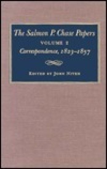 The Salmon P.Chase Papers v. 2; Correspondence, 1823-57