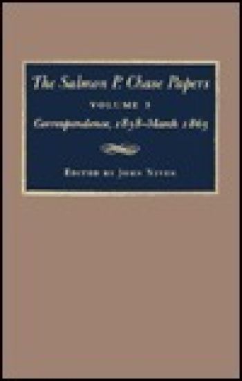 The Salmon P.Chase Papers v. 3; Correspondence, 1858-March 1863