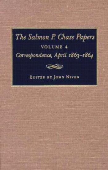 The Salmon P.Chase Papers v. 4; Correspondence, 1863-64