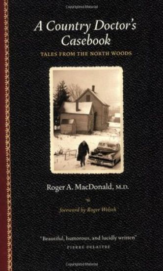 A Country Doctor's Casebook: Tales from the North Woods