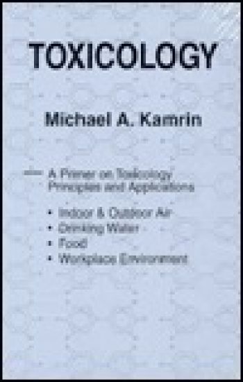 Toxicology-A Primer on Toxicology Principles and Applications