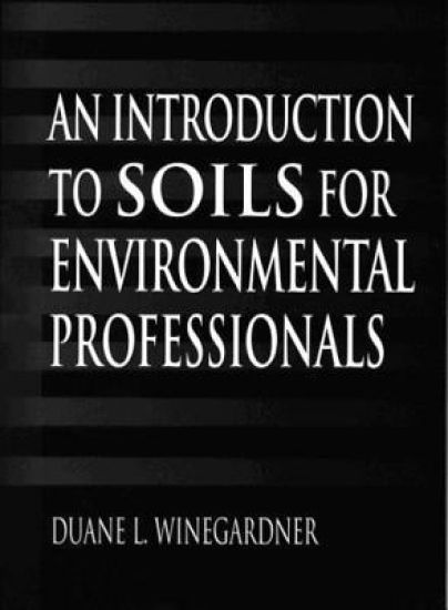 An Introduction to Soils for Environmental Professionals