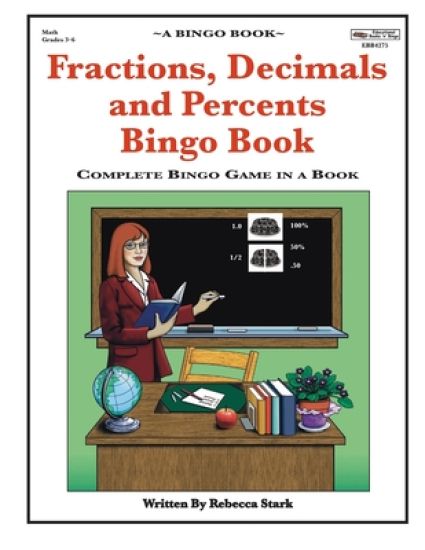 Fractions, Decimals and Percents Bingo Book: Complete Bingo Game In A Book