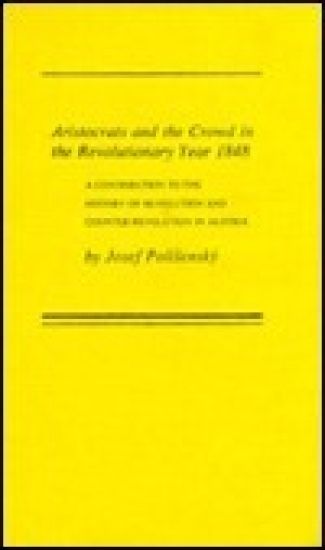 Aristocrats and the Crowd in the Revolutionary Year 1848