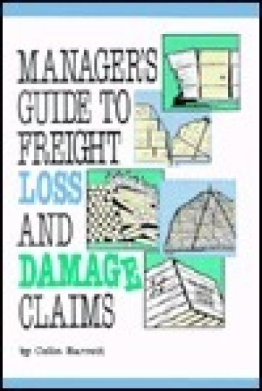 Manager's Guide to Freight Loss and Damage Claims