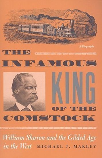 The Infamous King of the Comstock