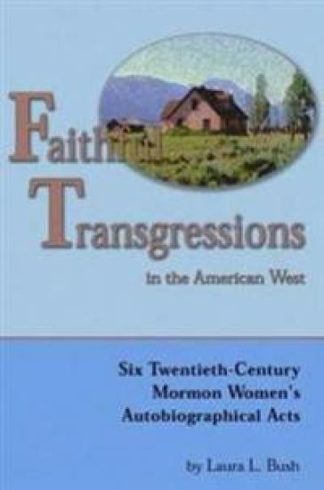 Faithful Transgressions In The American West
