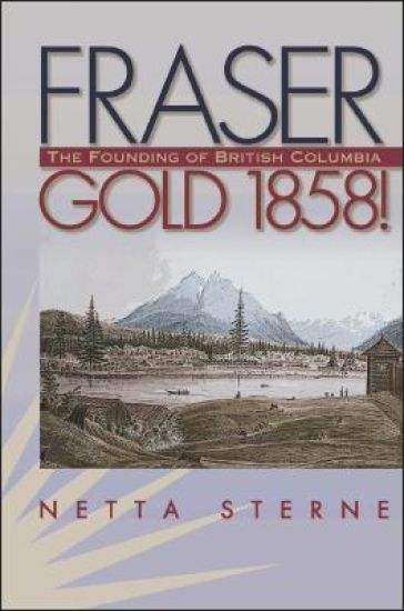 Fraser Gold 1858!