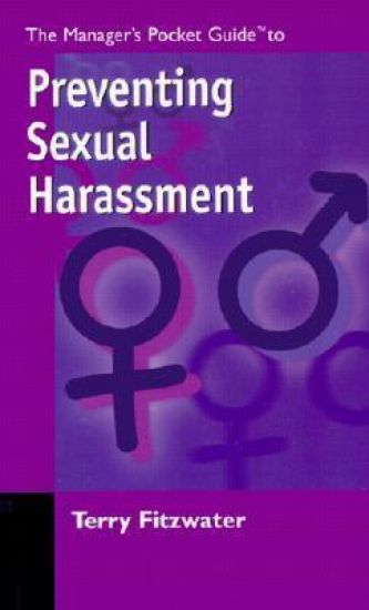 The Manager's Pocket Guide to Preventing Sexual Harassment