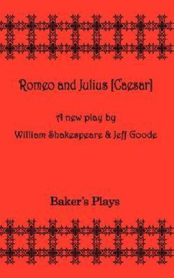 Romeo and Julius [Ceaser]