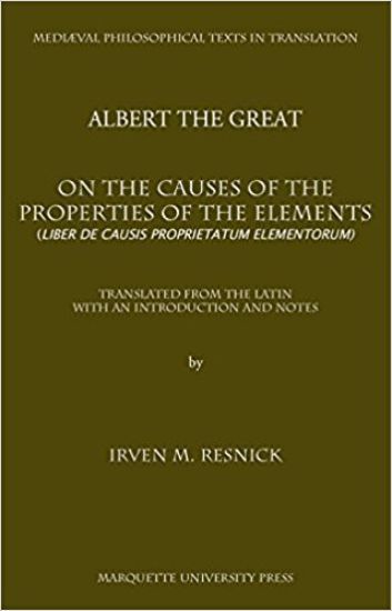 Albert The Great On the Causes of the Properties of the Elements