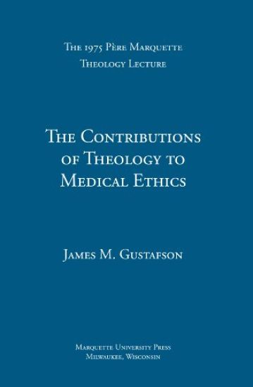 Contributions of Theology to Medical Ethics