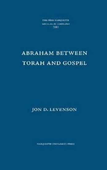 Abraham between Torah and Gospel