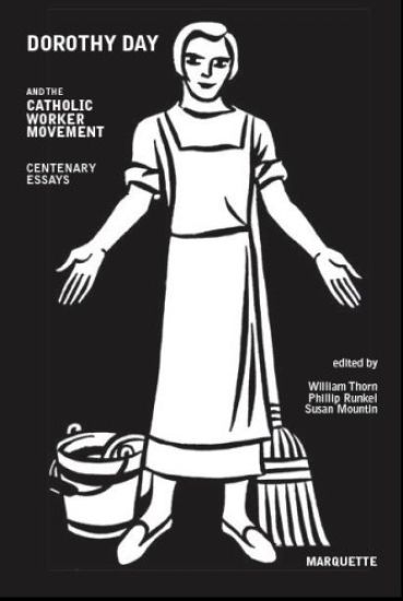Dorothy Day and the Catholic Worker Movement