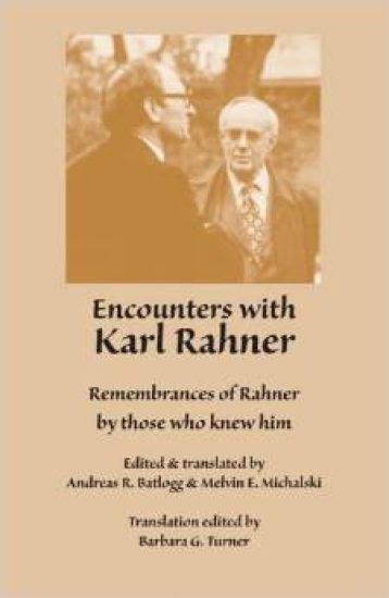 Encounters With Karl Rahner