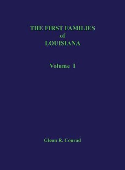 First Families of Louisiana Volume I