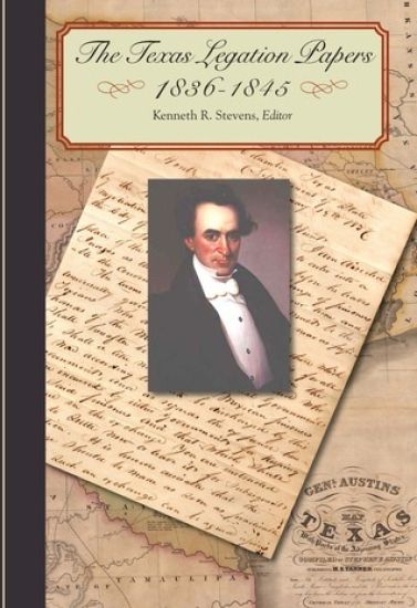 The Texas Legation Papers, 1836-1844
