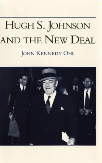 Hugh S. Johnson and the New Deal
