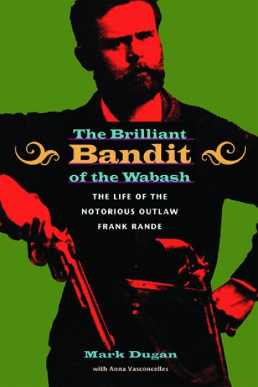 The Brilliant Bandit of the Wabash