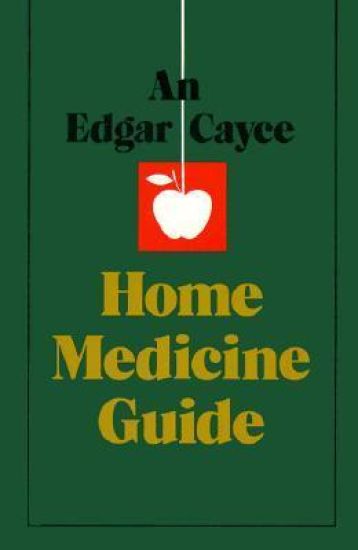 Edgar Cayce Home Medicine Guide