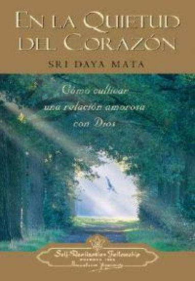 En La Quietud del Corazon = Enter the Quiet Heart