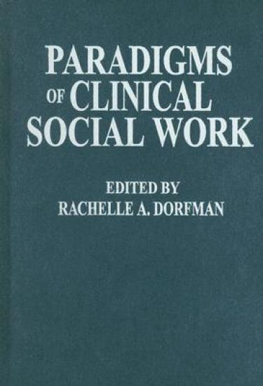 Paradigms of Clinical Social Work