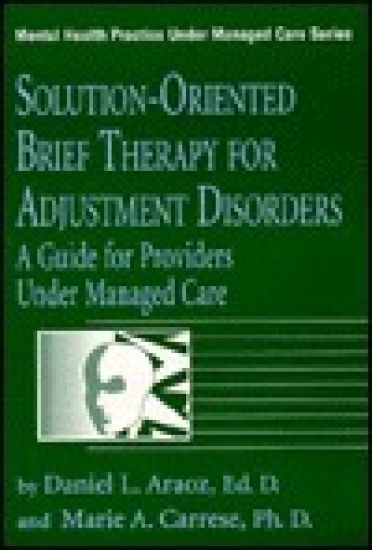 Solution-Oriented Brief Therapy For Adjustment Disorders: A Guide