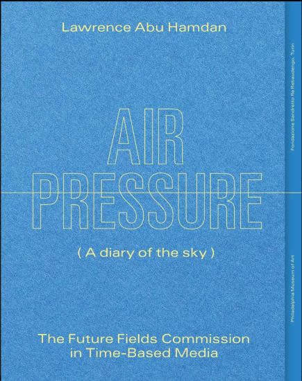 Lawrence Abu Hamdan: Air Pressure (A Diary of the Sky)