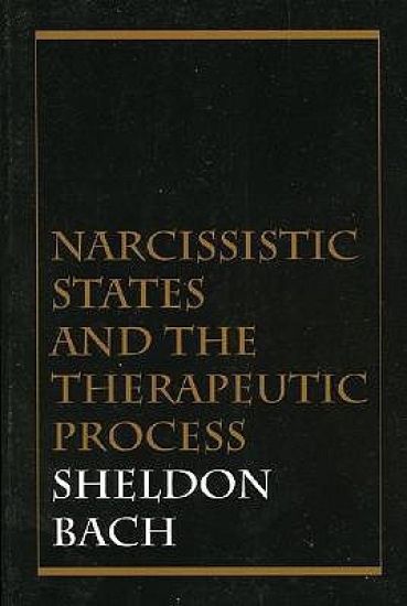 Narcissistic States and the Therapeutic Process