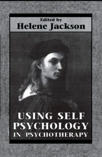 Using Self Psychology in Psychotherapy