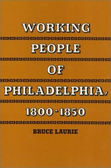 Working People of Philadelphia, 1800–1850