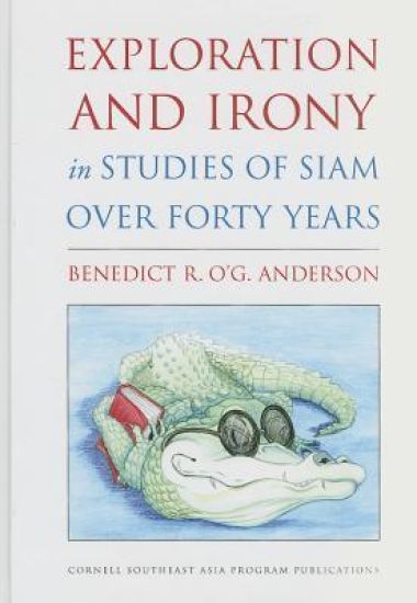 Exploration and Irony in Studies of Siam Over Forty Years