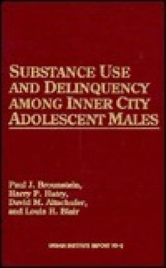 Substance Use and Delinquency Among Inner City Adolescent Males