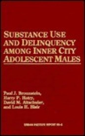 Substance Use and Delinquency Among Inner City Adolescent Males