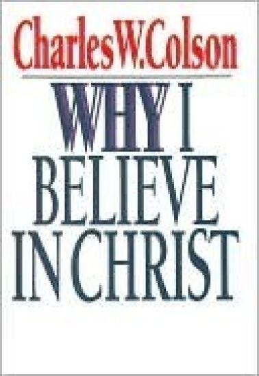 Why I Believe in Christ
