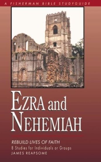 Ezra and Nehemiah: Rebuilding Lives and Faith