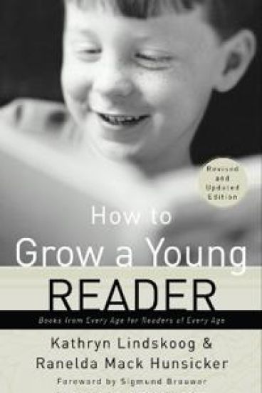 How to Grow a Young Reader (Revised & Expanded 2002)