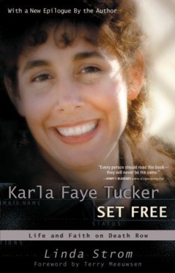 Karla Faye Tucker: Set Free